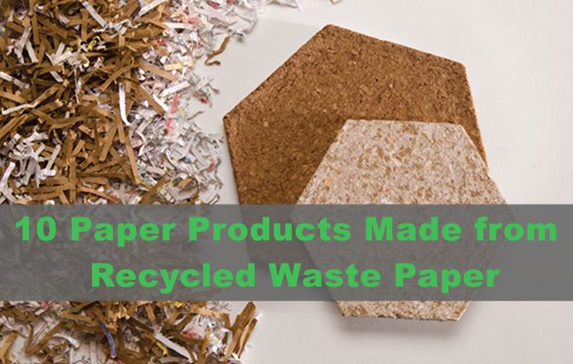 10 Paper Products Made from Recycled Waste Paper